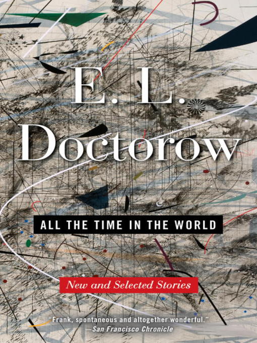 Title details for All the Time in the World by E.L. Doctorow - Available